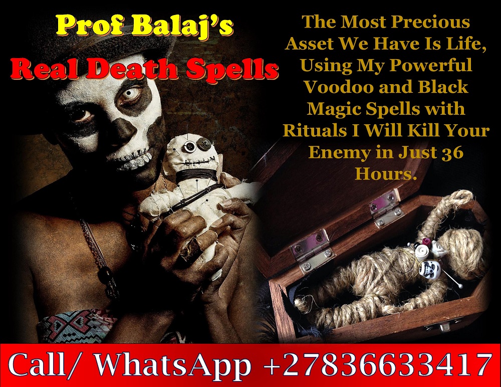 Real Death Spell: I Cast Instant Death Spells to Kill Someone Overnight, WhatsApp Now +27836633417 - photo