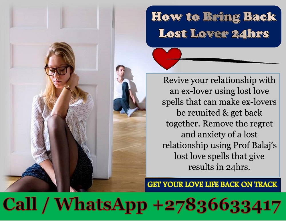Powerful Lost Love Spells to Get Your Ex Back Even If It Seems Impossible Call +27836633417 - photo
