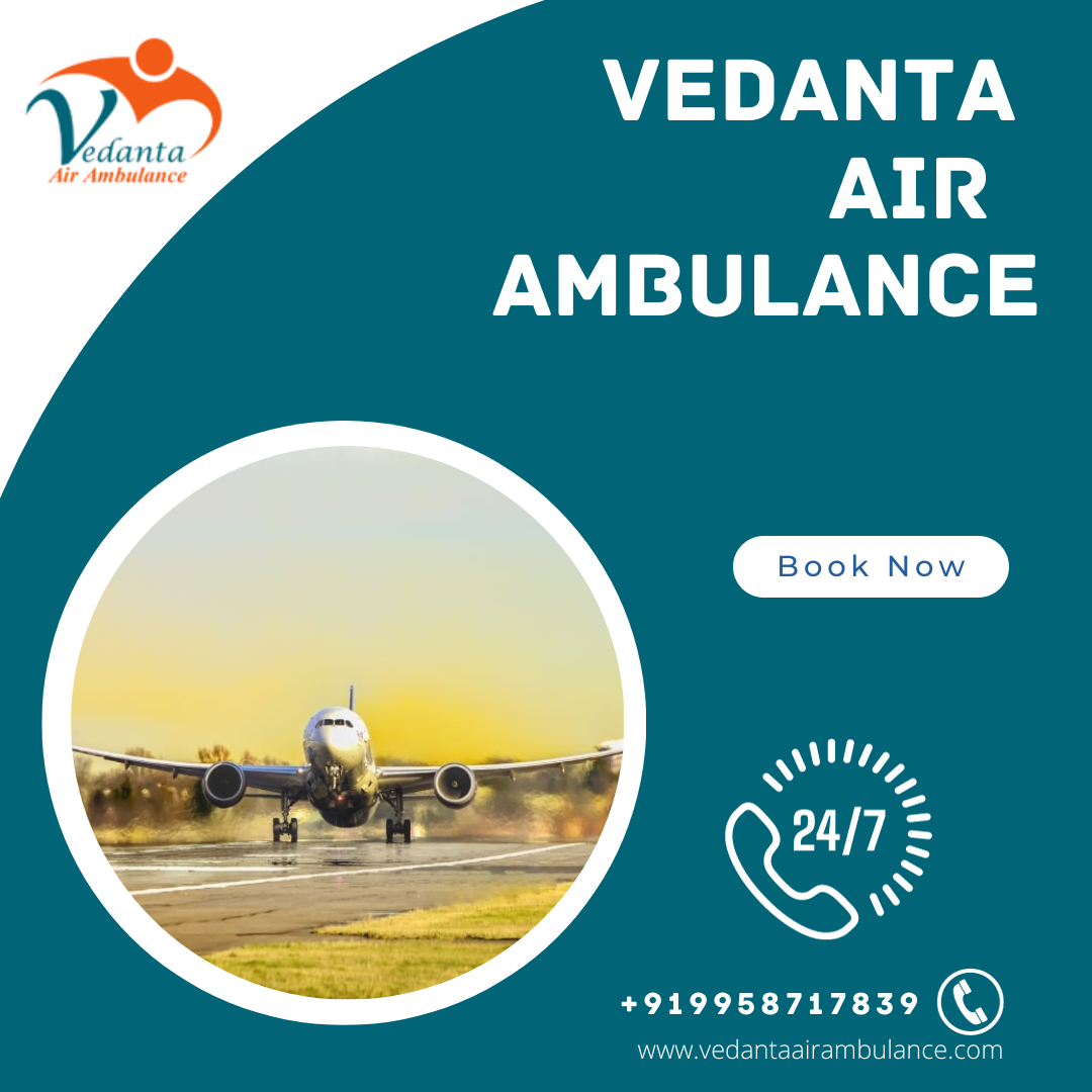Pick Vedanta Air Ambulance in Patna with Extraordinary Medical Amenities - photo